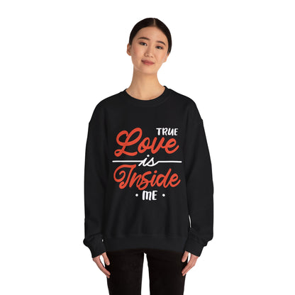 True Love Is Inside Me Unisex Heavy Blend™ Crewneck Sweatshirt