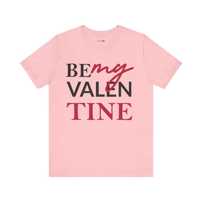 Be My Valentine Black Unisex Jersey Short Sleeve Tee