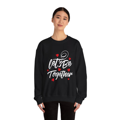 Let's Be Together Unisex Heavy Blend™ Crewneck Sweatshirt