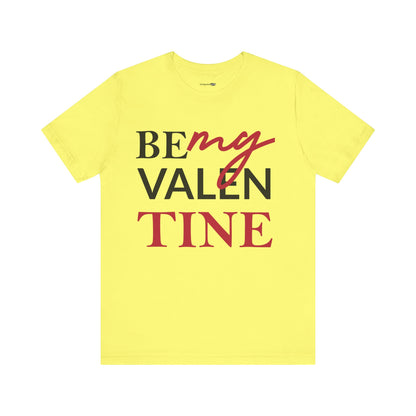 Be My Valentine Black Unisex Jersey Short Sleeve Tee