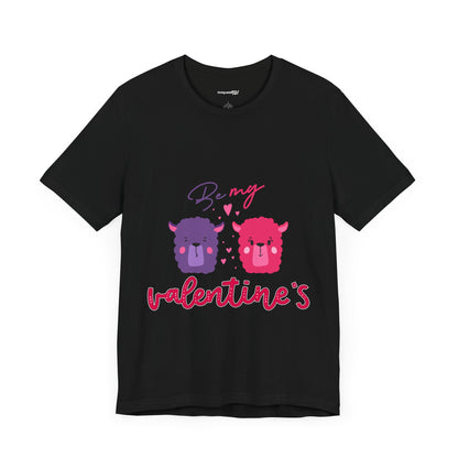 Be My Valantine's Unisex Jersey Short Sleeve Tee