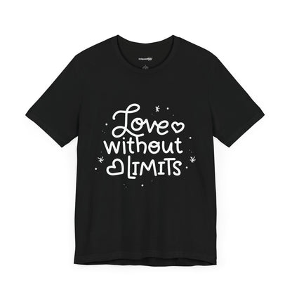 Love Without Limits Jersey Short Sleeve Tee