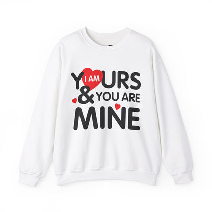 I'm Yours & You Are Mine Unisex Heavy Blend™ Crewneck Sweatshirt