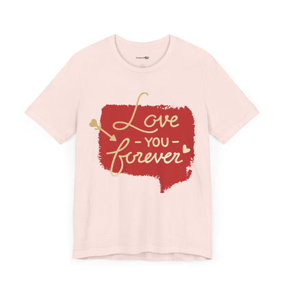 Love You Forever Jersey Short Sleeve Tee