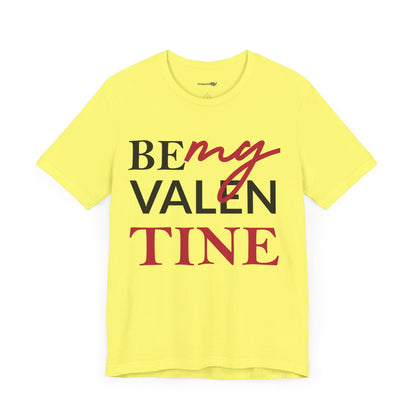 Be My Valentine Black Unisex Jersey Short Sleeve Tee