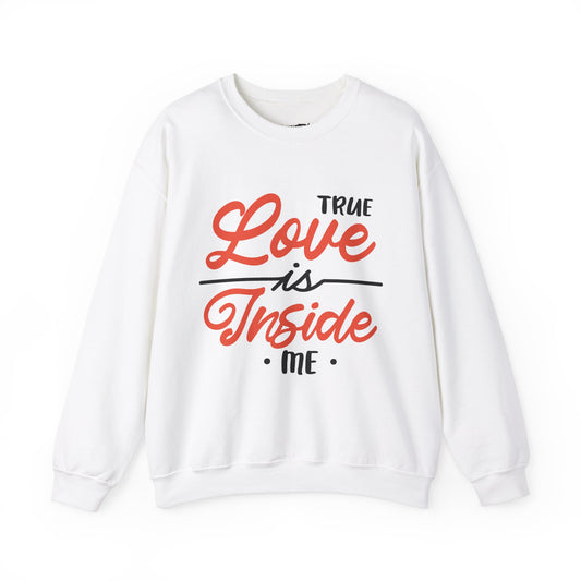 True Love Is Inside Me Unisex Heavy Blend™ Crewneck Sweatshirt